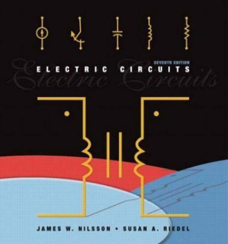 Electric Circuits by Nilsson, James W., Riedel, Susan A.