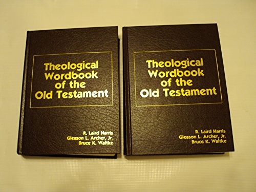Theological Wordbook of the Old Testament, etc.