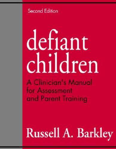 Defiant Children: A Clinician’s Manual for Assessment and Parent Tra – VERY GOOD