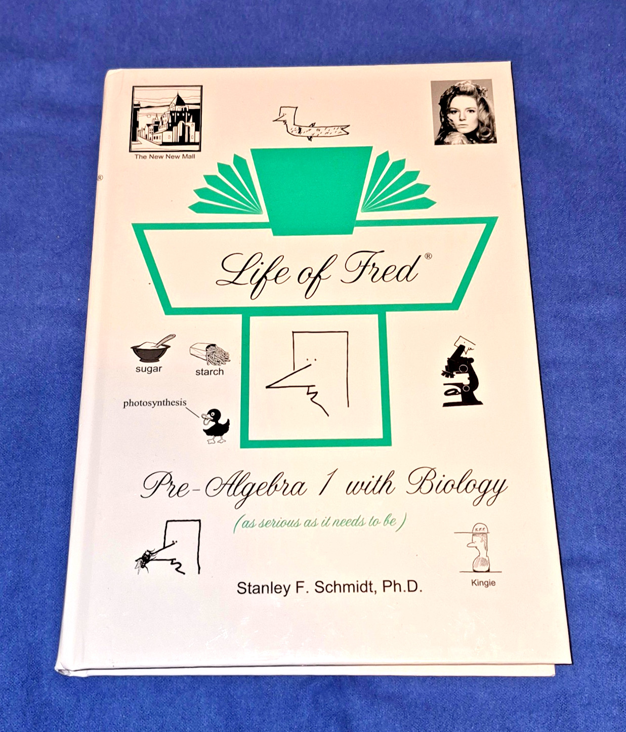Life of Fred Pre-Algebra 1 with Biology – Stanley F. Schmidt, Ph.D. – Hardcover