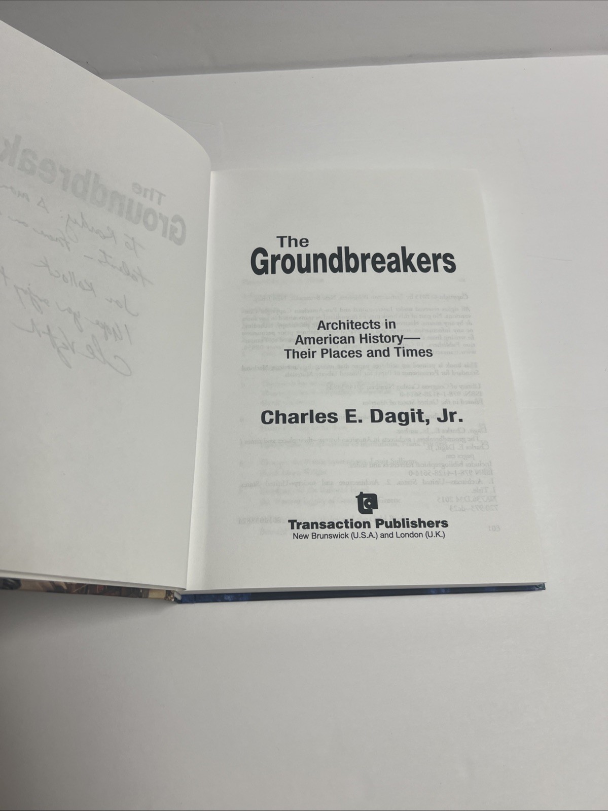 THE GROUNDBREAKERS: ARCHITECTS IN AMERICAN HISTORY – THEIR By Charles E. Dagit