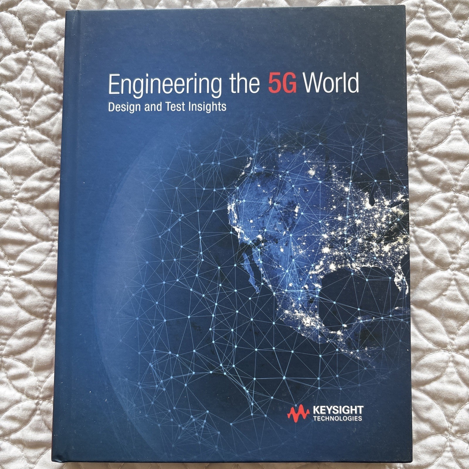 Engineering the 5G World Design and Test Insights by Greg Jue (2020, Hardcover)