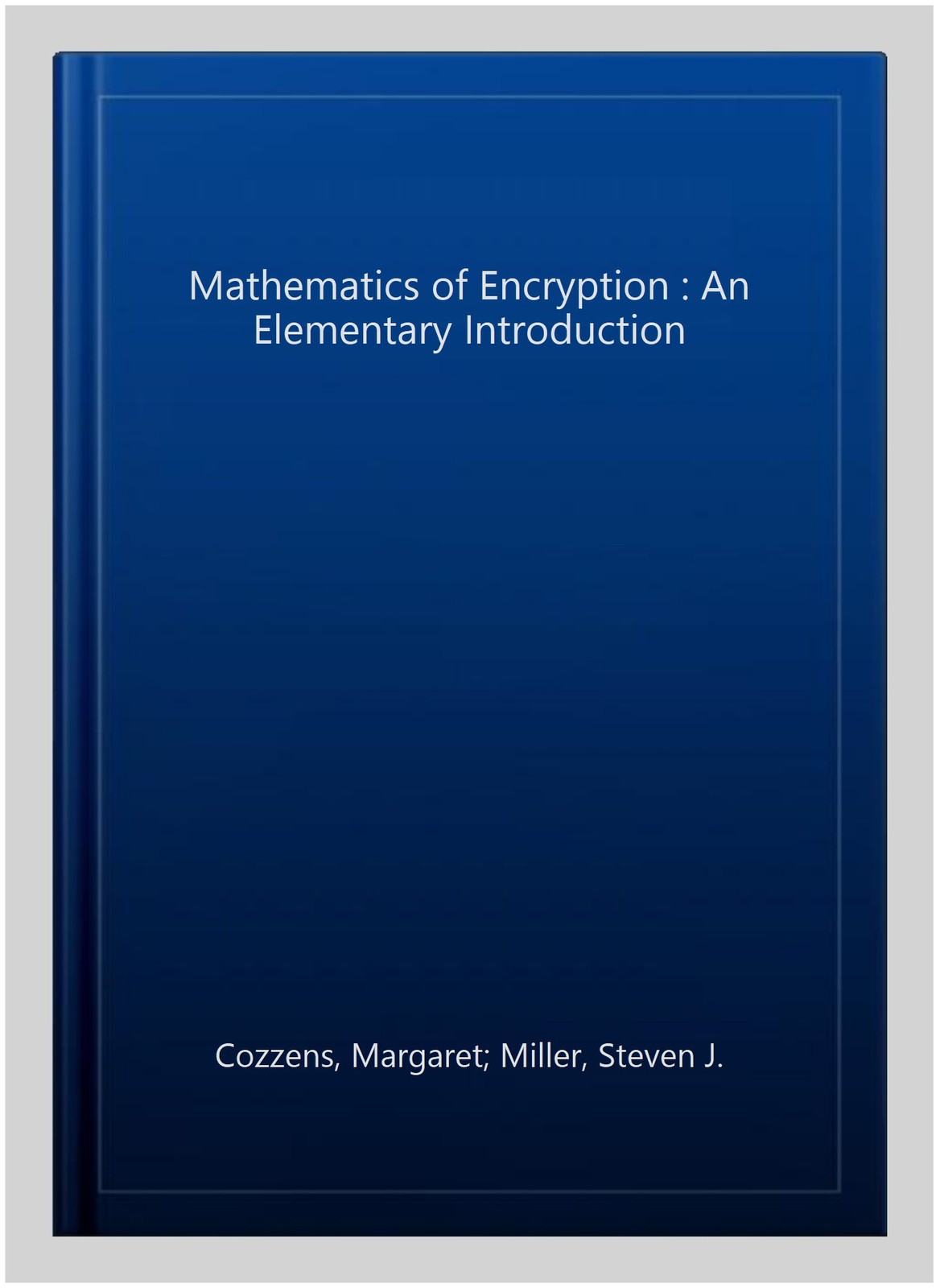 Mathematics of Encryption : An Elementary Introduction, Paperback by Cozzens,…
