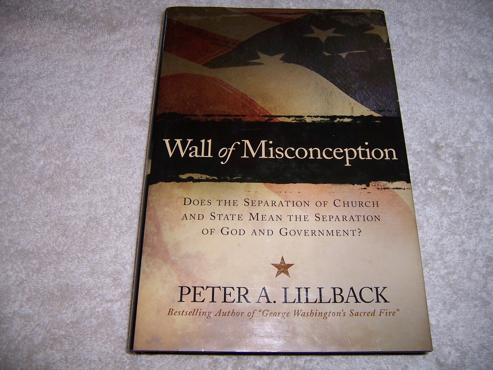 Wall of Misconception by Peter A. Lillback hc/d seperation of church and state