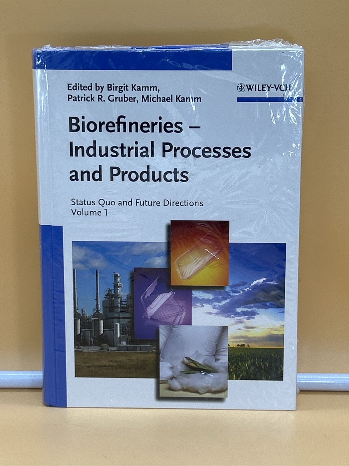 Biorefineries. Industrial Processes & Products. Vol 1. Biobased. Kamm Gruber