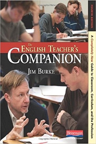 THE ENGLISH TEACHER’S COMPANION, FOURTH EDITION: A By Jim Burke *Mint Condition*