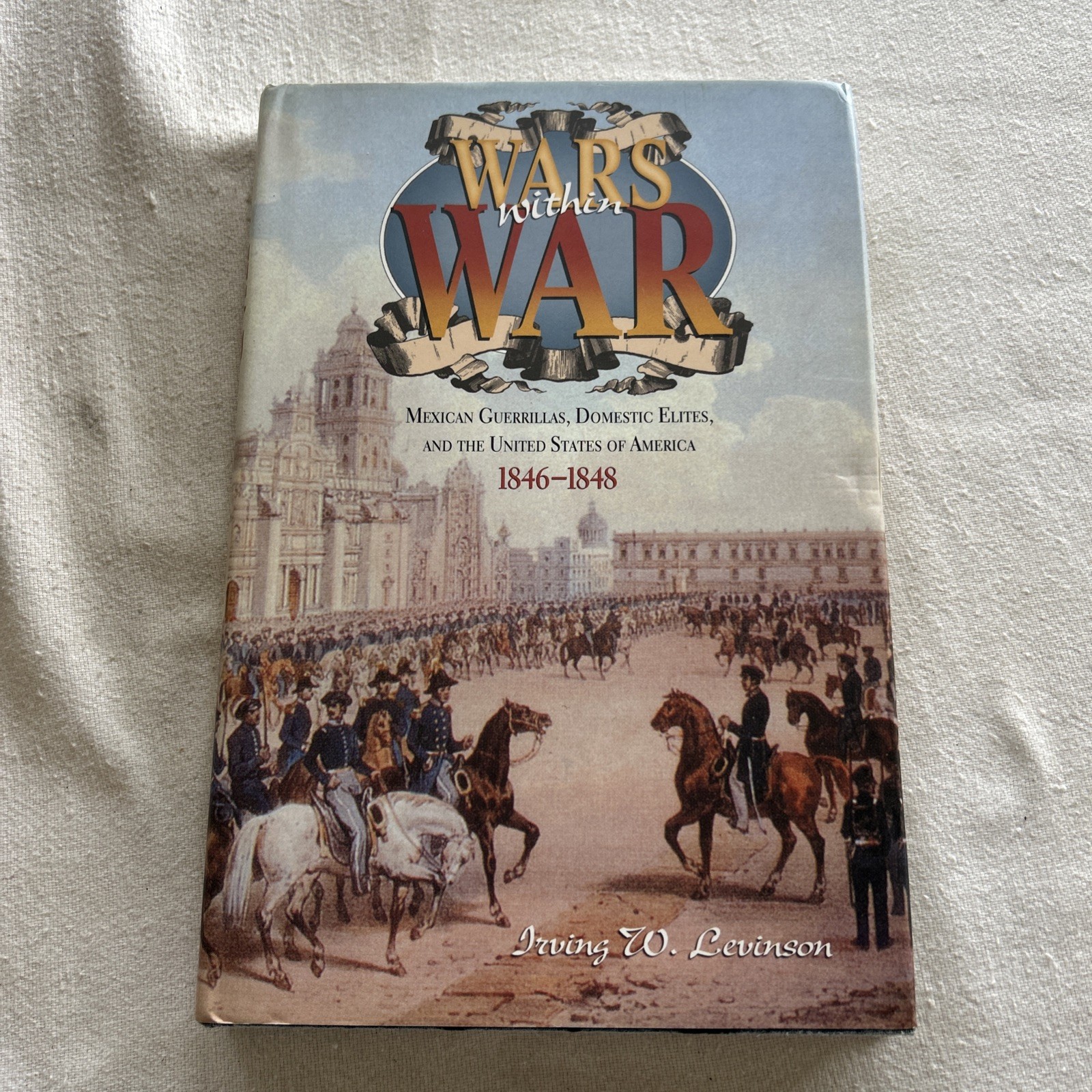 Wars Within War: Mexican Guerrillas, Domestic Elites, and the United States E1