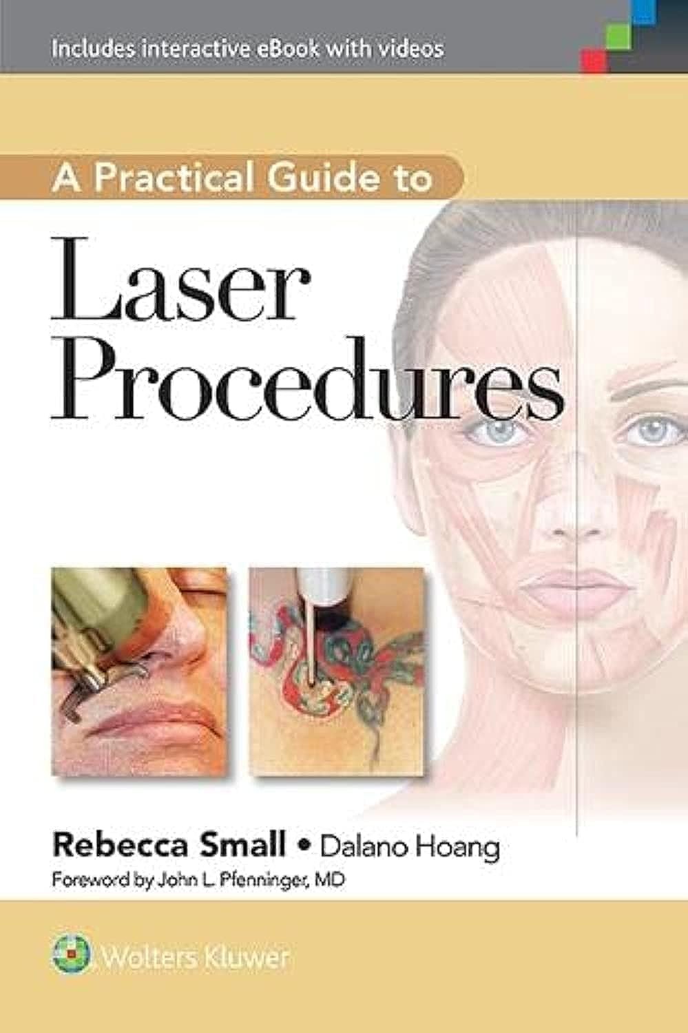 A Practical Guide to Laser Procedures by Rebecca Small MD FAAFP