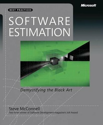 Software Estimation: Demystifying the Black Art by Steve McConnell: New