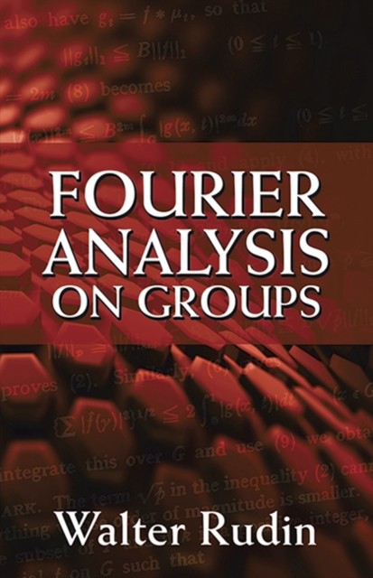 Fourier Analysis on Groups by Walter Rudin PAPERBACK 9780486813653