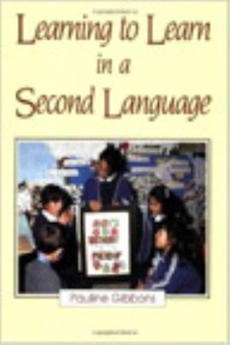 Learning to Learn in a Second Language by Pauline Gibbons