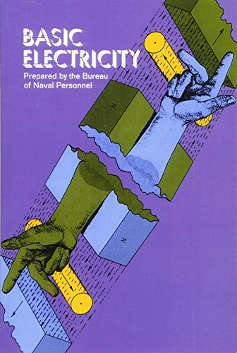 BASIC ELECTRICITY (DOVER BOOKS ON ELECTRICAL ENGINEERING) By Bureau Of Naval VG+