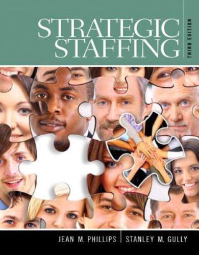 Strategic Staffing by Stan M. Gully and Jean Phillips (2014, Hardcover)