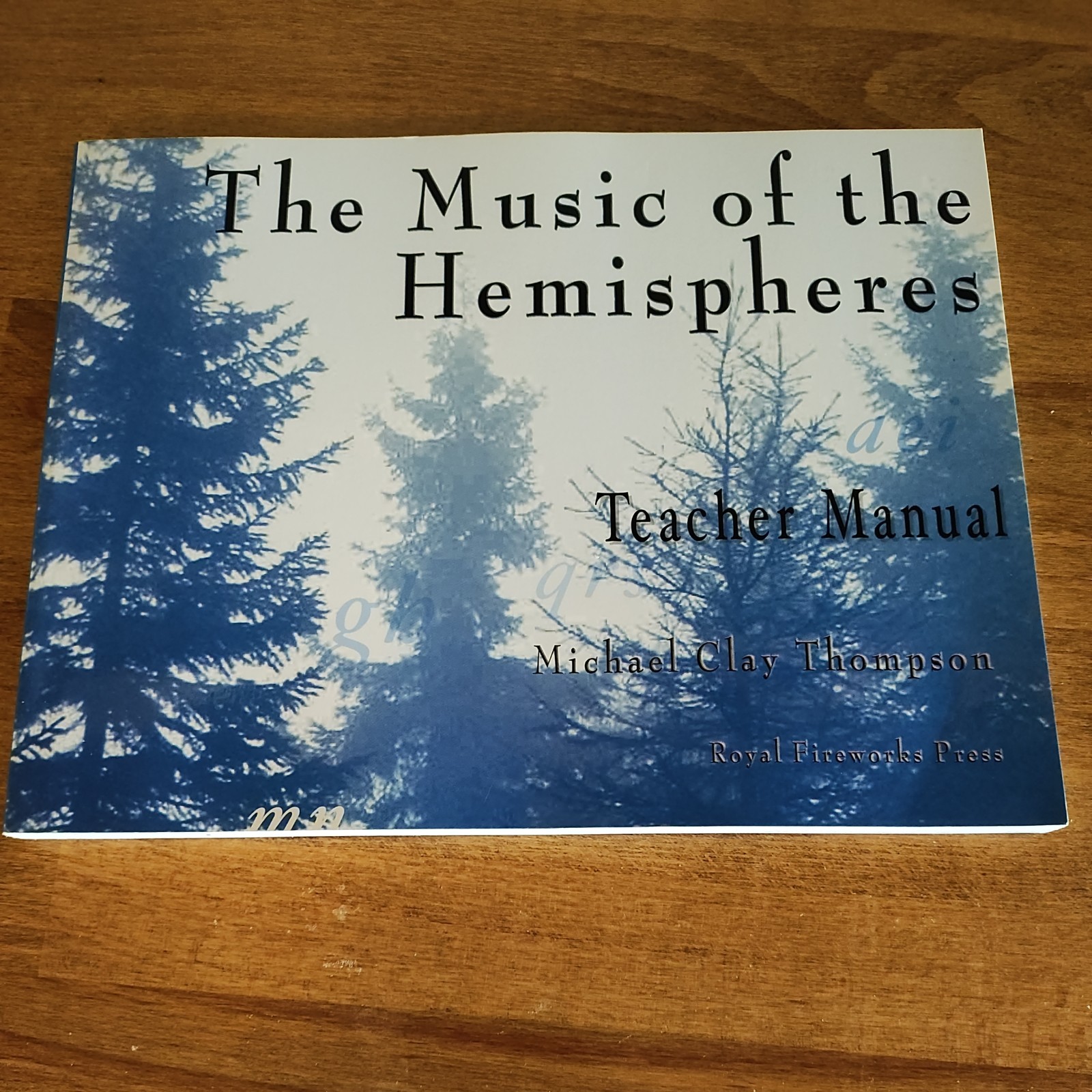 The Music of the Hemispheres, Teacher Manual Michael Clay Thompson