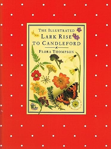 The Illustrated Lark Rise to Candleford (Cresset … by Thompson, Flora Hardback