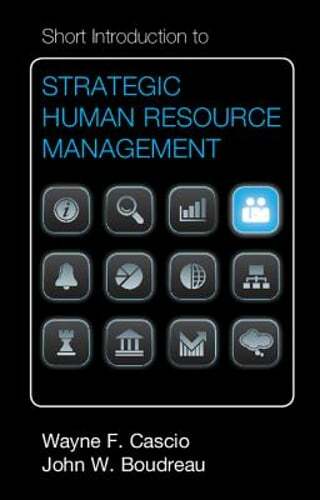 Short Introduction to Strategic Human Resource Management by Wayne F. Cascio