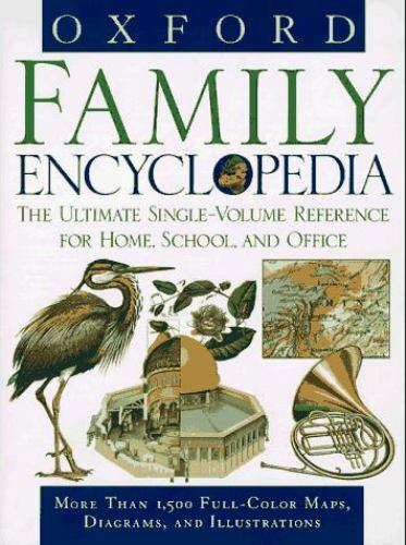 Oxford Family Encyclopedia: The Ultimate Single-Volume Reference for Home, Scho