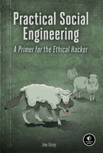 Practical Social Engineering: A Primer for the Ethical Hacker by Joe Gray: Used
