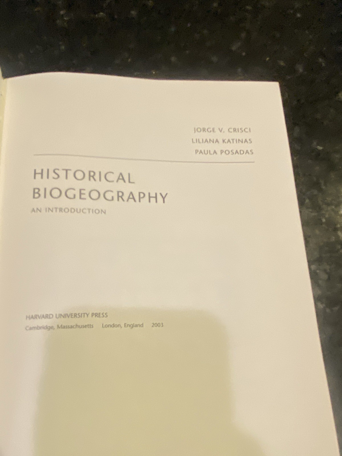 Historical Biogeography : An Introduction by Paula Posadas, Liliana Katinas and
