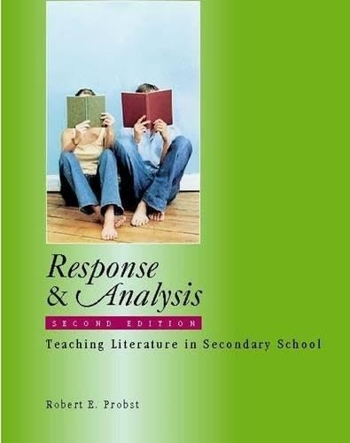 Response & Analysis, Second Edition: Teaching Literature in Secondary School…