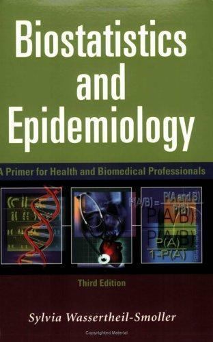 Biostatistics and Epidemiology: A Primer for Health and Biomedical Professionals