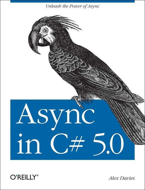 Async In C# 5 0: Unleash The Power Of Async