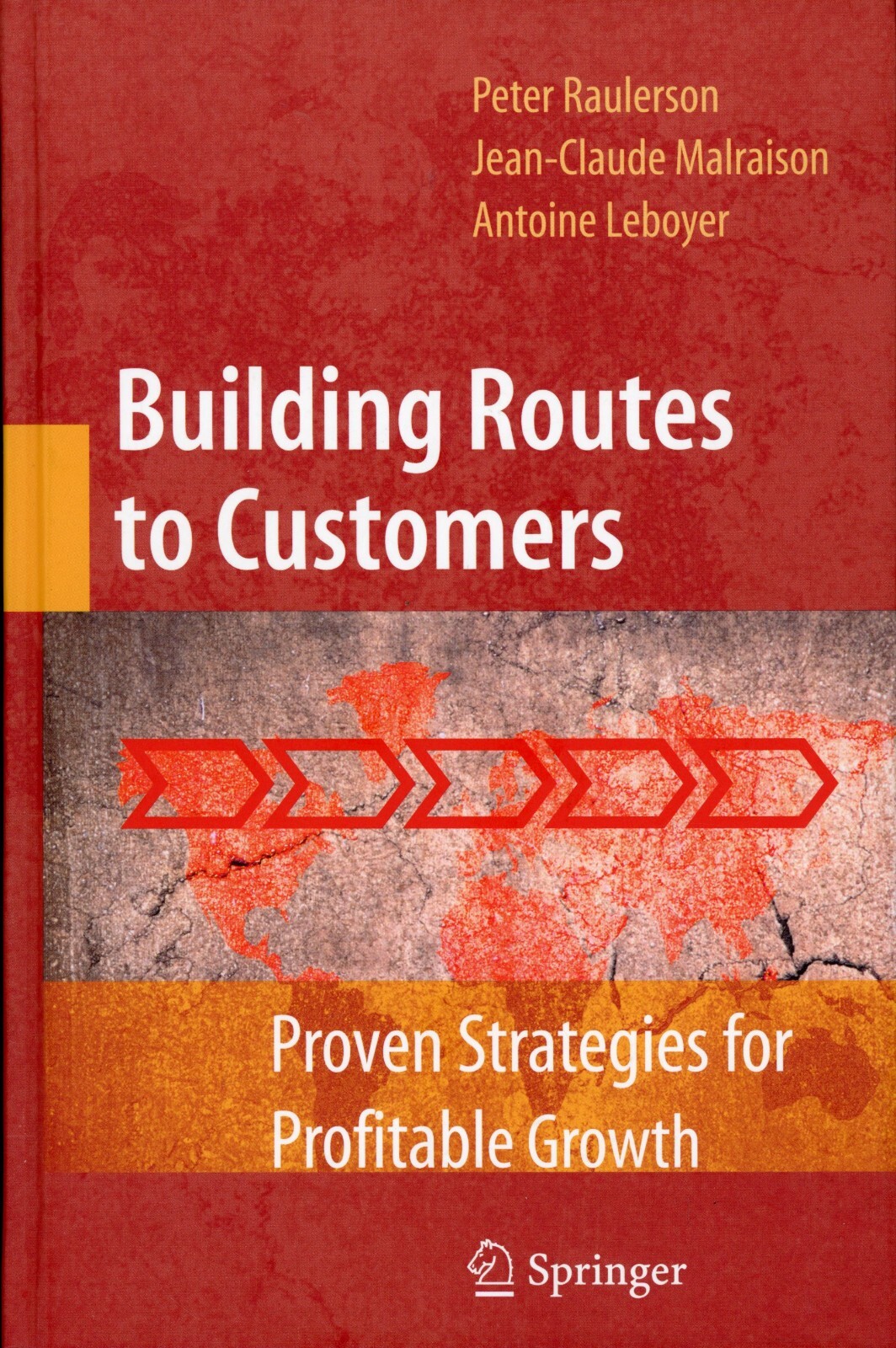 Building Routes to Customers: Strategies for Profit & Growth – NEW