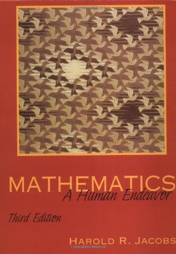 Mathematics: A Human Endeavor (3rd Edition)