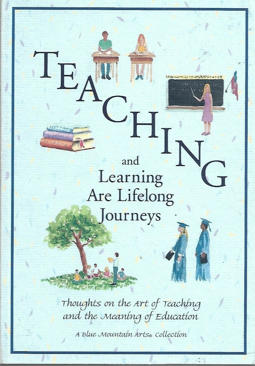 Teaching And Learning Are Lifelong Journeys: Thoughts on The Art of Teaching New