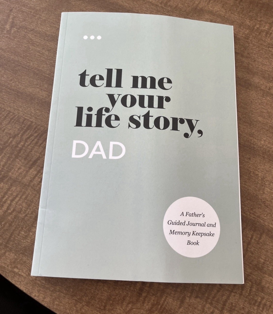 Tell Me Your Life Story, Dad by Questions about Me: New FathersDay gift Book