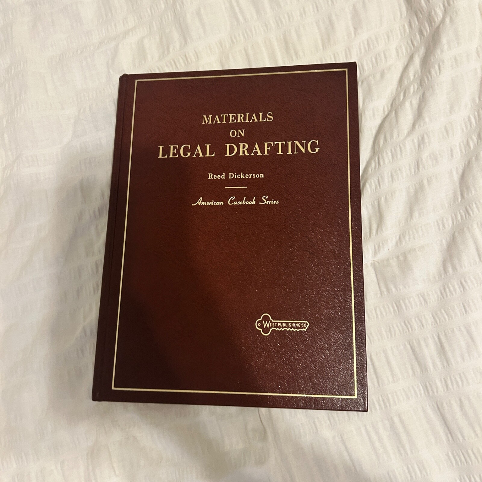 Materials on Legal Drafting by Reed Dickerson American Casebook Series 1981