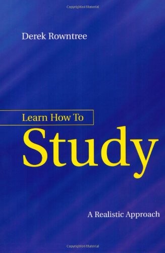 Learn How to Study: A Realistic Appr…, Derek Rowntree