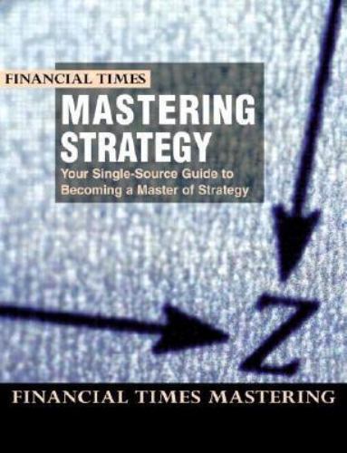 Mastering Strategy: Mastering St- 9780273649304, University of Chicag, paperback
