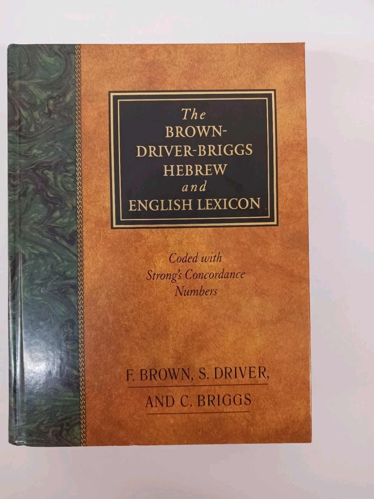 The Brown-Driver-Briggs Hebrew and English Lexicon HC 1906/2010 w Bible Almanac