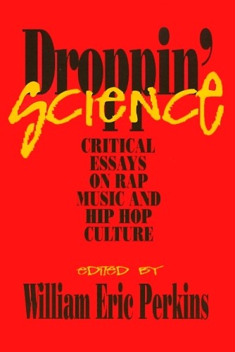 Droppin Science: Critical Essays on Rap Music a… by Perkins, William Paperback