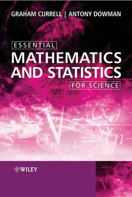 Mathematics and Statistics for Science Perfect Antony, Currell, G