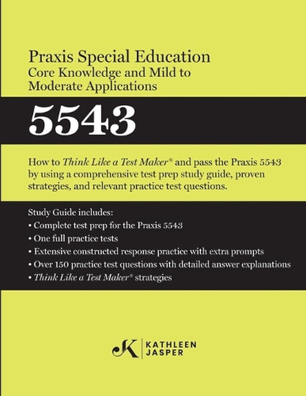 Praxis(R) Special Education Core Knowledge and Mild to Moderate Applications 554