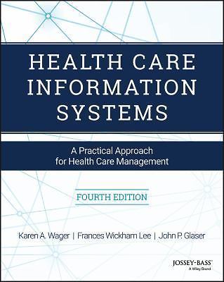 Health Care Information Systems: A Practical Approach for Health Care Management