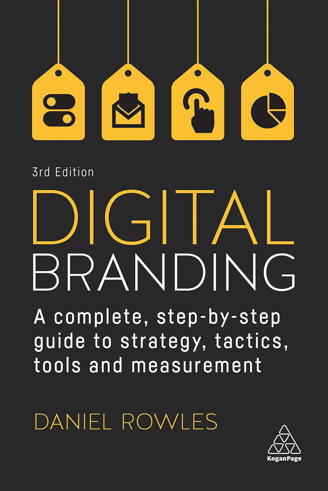 Digital Branding: A Complete Step-by-Step Guide to Strategy, Tactics, Tools and