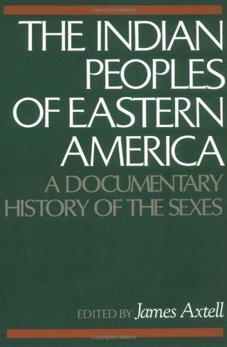 The Indian Peoples of Eastern America: A Document- paperback, 9780195027419, new