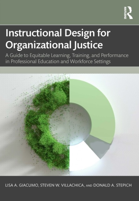 Instructional Design for Organizational Justice by Lisa A. Giacumo PAPERBACK
