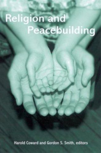 Religion and Peacebuilding (Suny Series in Religious Studies) by