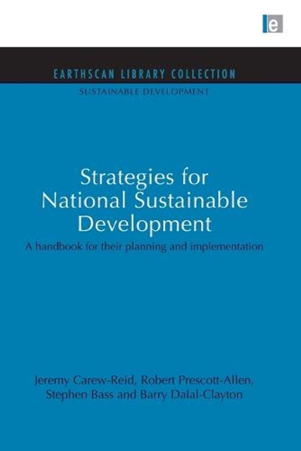 Strategies for National Sustainable Development: A handbook for their planning a