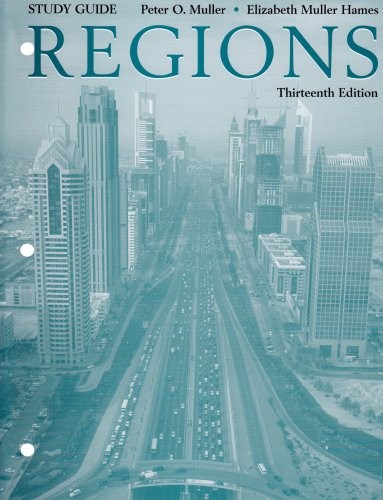 GEOGRAPHY, STUDY GUIDE: REALMS, REGIONS AND CONCEPTS By De Harm J. Blij & Peter