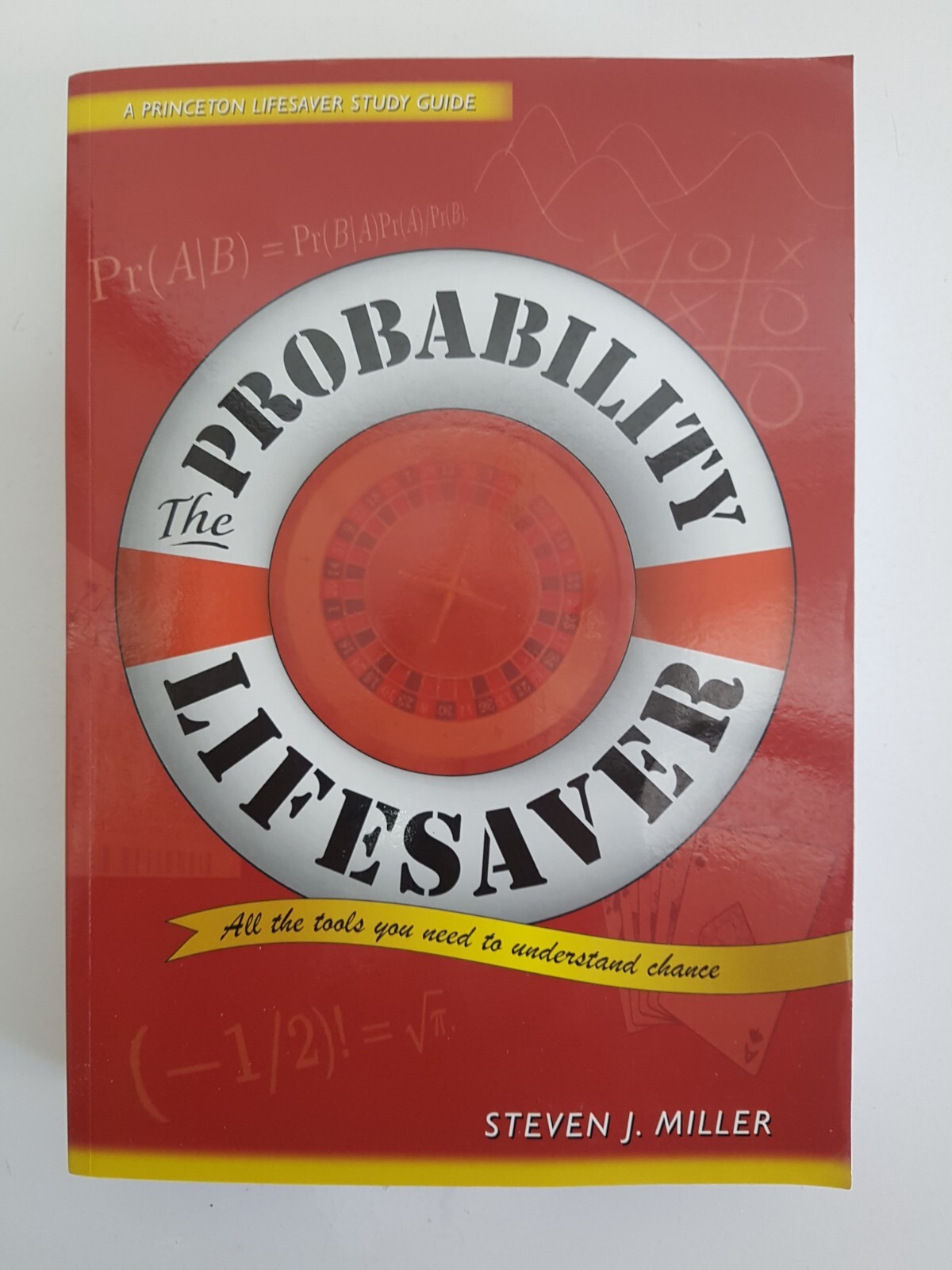 The Probability Lifesaver: All the Tools You Need to Understand Chance by Steven