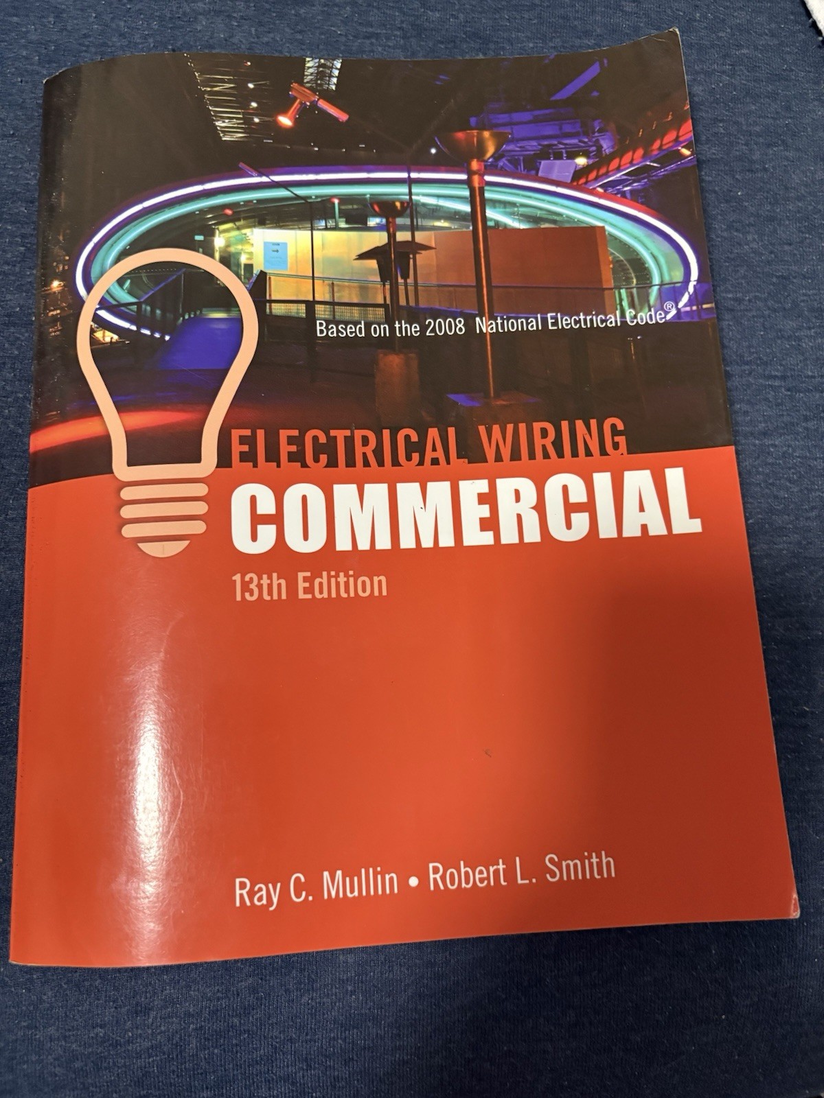 Electrical Wiring Commercial Ray C. Mullin – 13th Edition 2008 – Unwritten In