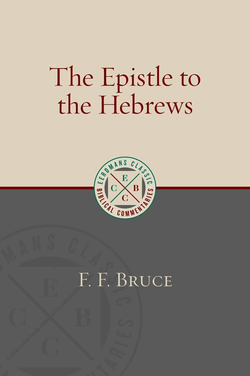 Epistle to the Hebrews by F.F. Bruce (English) Paperback Book