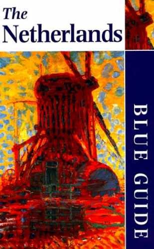 Blue Guide the Netherlands (BLUE GUIDE – Paperback, by Esner Rachel – Very Good