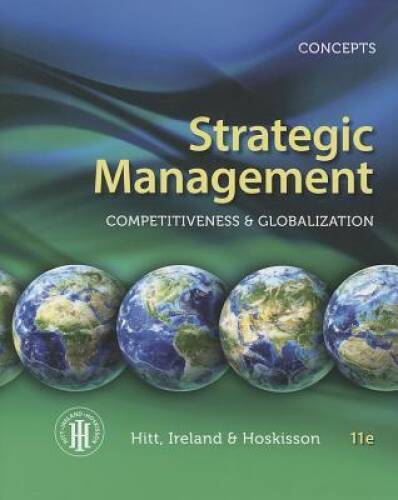 Strategic Management: Concepts: Competitiveness and Globalization – GOOD
