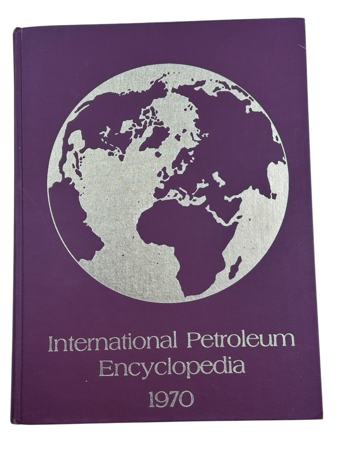 International Petroleum Encyclopedia, 1970 Vintage Hardcover